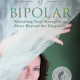 The Other Side Of Bipolar