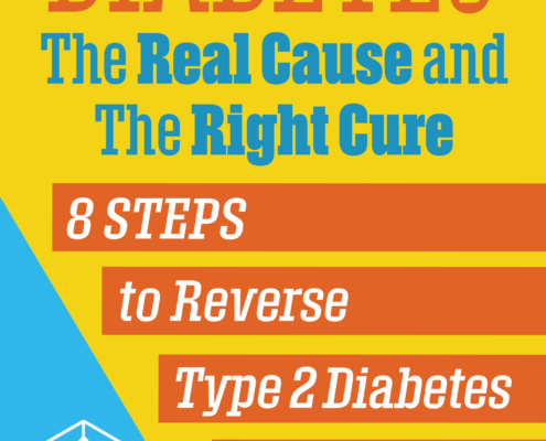 Diabetes --The Real Cause and the Right Cure