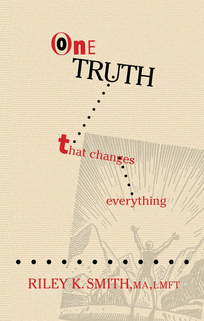 One Truth That Changes Everything